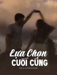 Lựa Chọn Cuối Cùng