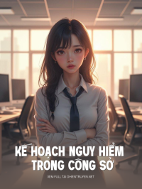Kế Hoạch Nguy Hiểm Trong Công Sở