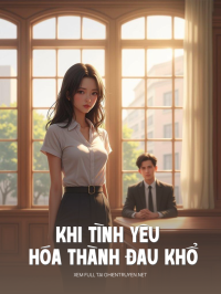Khi Tình Yêu Hóa Thành Đau Khổ