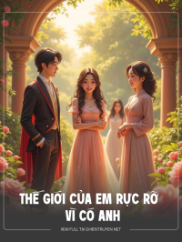 Thế Giới Của Em Rực Rỡ Vì Có Anh