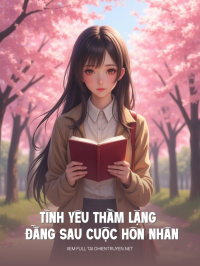 Tình Yêu Thầm Lặng Đằng Sau Cuộc Hôn Nhân