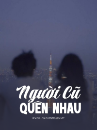 Người Cũ Quên Nhau