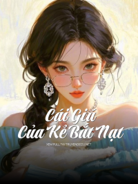 Cái Giá Của Kẻ Bắt Nạt