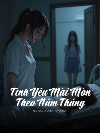 Tình Yêu Mài Mòn Theo Năm Tháng