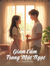 Giam Cầm Trong Mật Ngọt