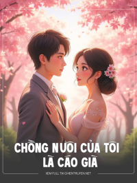 Chồng Nuôi Của Tôi Là Cáo Già