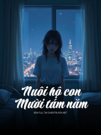 Nuôi Hộ Con Mười Tám Năm