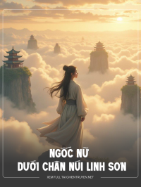 Ngốc Nữ Dưới Chân Núi Linh Sơn