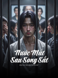 Nước Mắt Sau Song Sắt