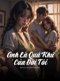 Anh Là Quá Khứ Của Đời Tôi