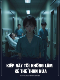 Kiếp Này Tôi Không Làm Kẻ Thế Thân Nữa