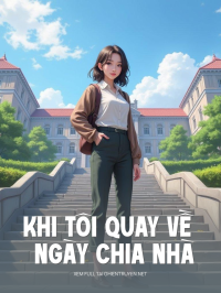 Khi Tôi Quay Về Ngày Chia Nhà