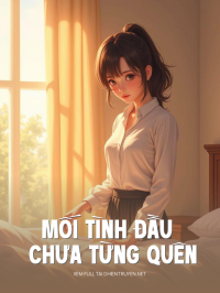 Mối Tình Đầu Chưa Từng Quên
