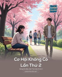 Cơ Hội Không Có Lần Thứ 2