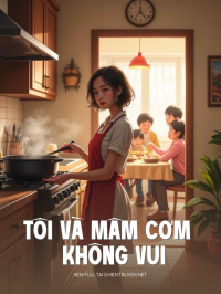 Tôi Và Mâm Cơm Không Vui