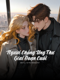 Người Chồng Ung Thư Giai Đoạn Cuối