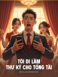 Tôi Đi Làm Thư Ký Cho Tổng Tài 
