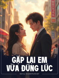 Gặp Lại Em Vừa Đúng Lúc