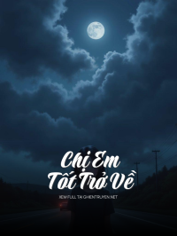 Chị Em Tốt Trở Về