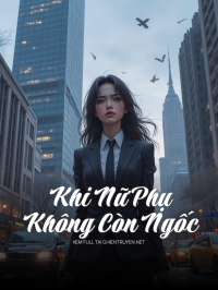 Khi Nữ Phụ Không Còn Ngốc