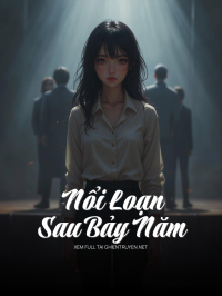 Nổi Loạn Sau Bảy Năm