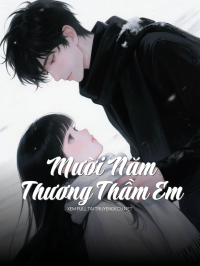 Mười Năm Thương Thầm Em