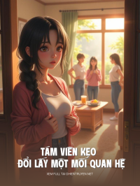 Tám Viên Kẹo Đổi Lấy Một Mối Quan Hệ