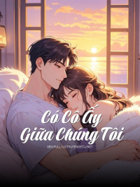 Có Cô Ấy Giữa Chúng Tôi