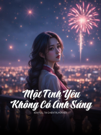 Một Tình Yêu Không Có Ánh Sáng