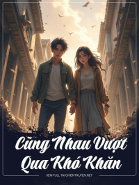 Cùng Nhau Vượt Qua Khó Khăn