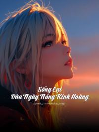 Sống Lại Vào Ngày Nóng Kinh Hoàng
