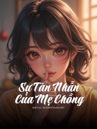 Sự Tàn Nhẫn Của Mẹ Chồng