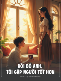 Rời Bỏ Anh, Tôi Gặp Người Tốt Hơn