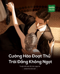 Cường Hào Đoạt Thủ Trái Đắng Không Ngọt