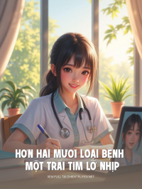 Hơn Hai Mươi Loại Bệnh Và Một Trái Tim Lỡ Nhịp