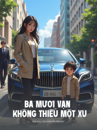 Ba Mươi Vạn Không Thiếu Một Xu
