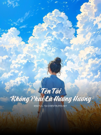 Tên Tôi Không Phải Là Hương Hương