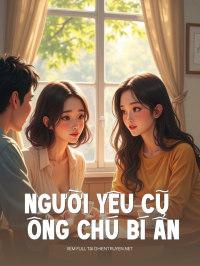 Người Yêu Cũ Và Ông Chú Bí Ẩn