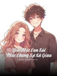 Yêu Một Con Sói Mắc Chứng Sợ Xã Giao