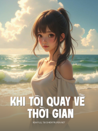 Khi Tôi Quay Về Thời Gian