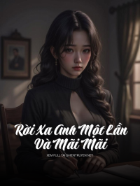 Rời Xa Anh Một Lần Và Mãi Mãi