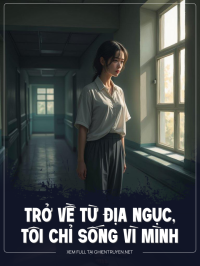 Trở Về Từ Địa Ngục, Tôi Chỉ Sống Vì Mình