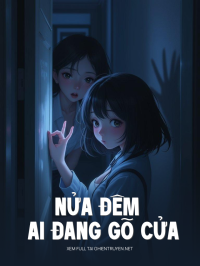 Nửa Đêm Ai Đang Gõ Cửa