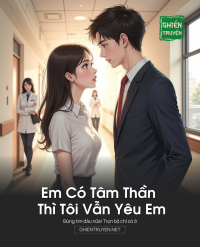Em Có Tâm Thần  Thì Tôi Vẫn Yêu Em