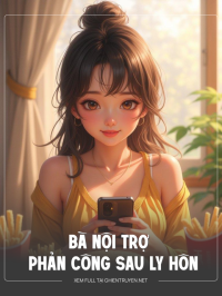 Bà Nội Trợ Phản Công Sau Ly Hôn