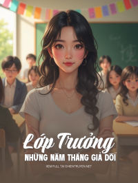 Lớp Trưởng Và Những Năm Tháng Giả Dối