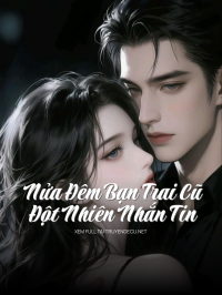 Nửa Đêm Bạn Trai Cũ Đột Nhiên Nhắn Tin