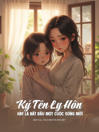 Ký Tên Ly Hôn Hay Là Bắt Đầu Một Cuộc Sống Mới
