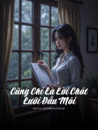 Cũng Chỉ Là Lời Chót Lưỡi Đầu Môi