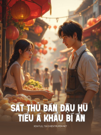 Sát Thủ Bán Đậu Hũ Và Tiểu Á Khẩu Bí Ẩn